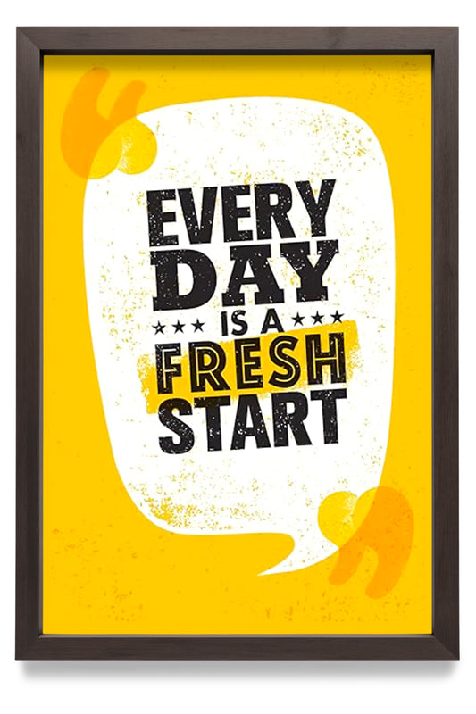 Inspirational Quote Photo Frame – “Every Day is a Fresh Start” (8x12 Inch)